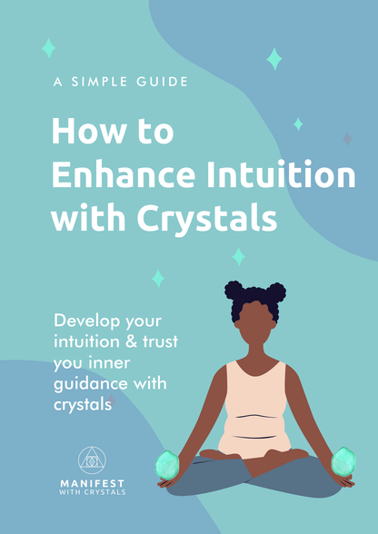 How to Enhance Intuition with Crystals