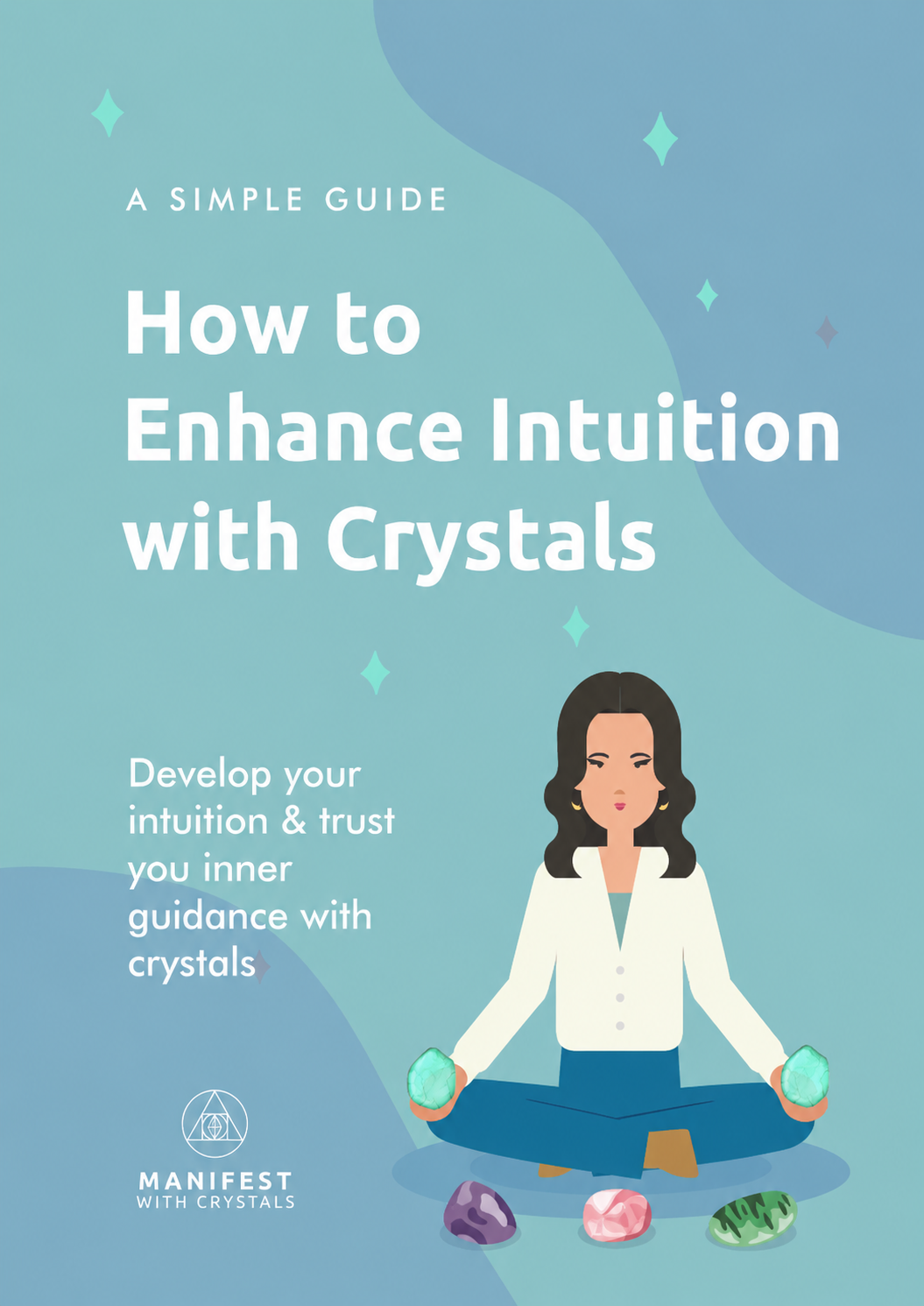 How to Enhance Intuition with Crystals