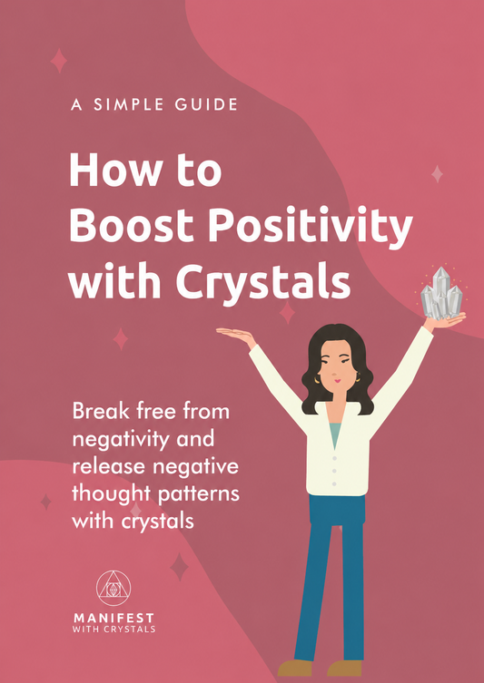 How to  Boost Positivity with Crystals